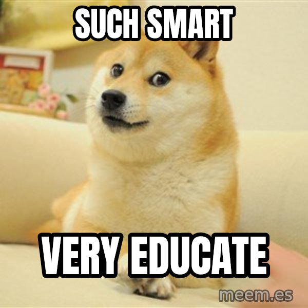 so doge meme: such smart / very educate