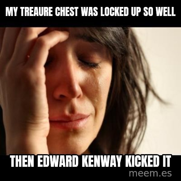 crying girl sad meme: My treaure chest was locked up so well / then edward kenway kicked it
