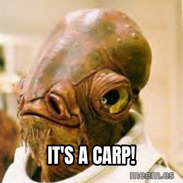 Its A Trap meme: It's a Carp!