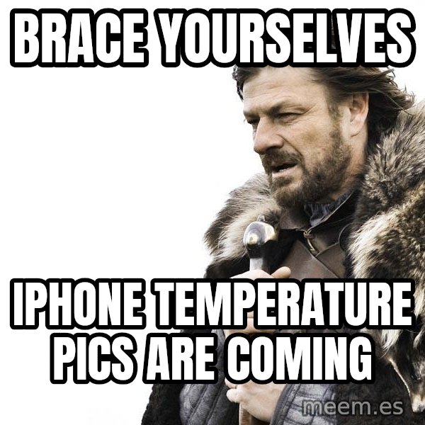 Winter is Coming meme: Brace yourselves / iphone temperature pics are coming