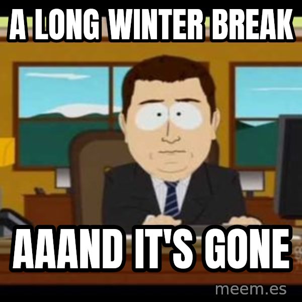 south park aand it's gone meme: a long winter break / aaand it's gone