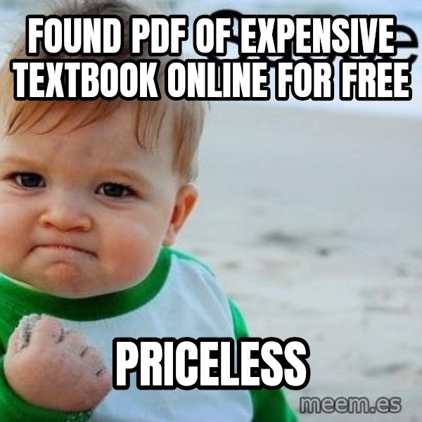 Success Kid meme: Found PDF of expensive textbook online for free / Priceless