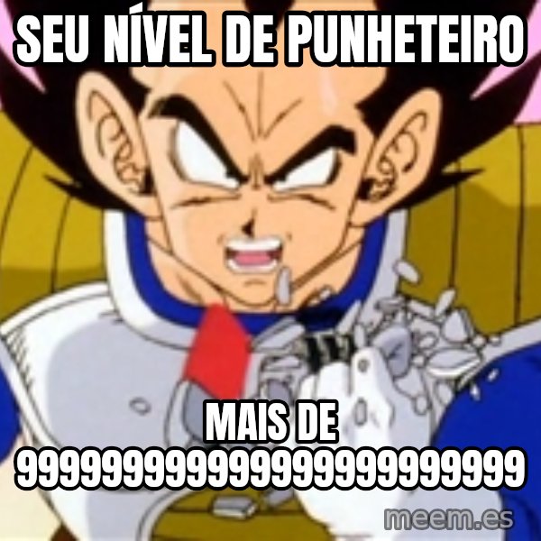 Over 9000 meme: Seu nível de punheteiro / Mais de 999999999999999999999999