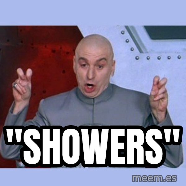 Dr Evil meme meme: "showers"