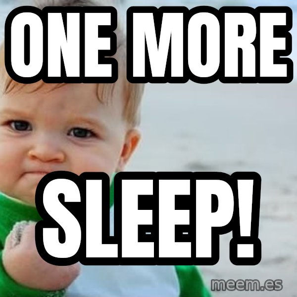 Success Kid meme: One More / Sleep!