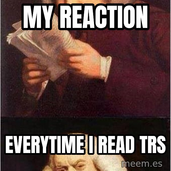 Samuel Johnson meme: MY reaction / everytime i read TRS