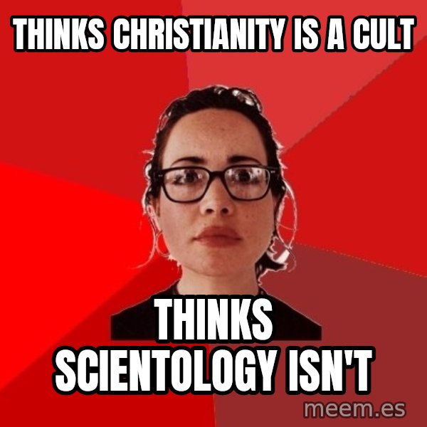 Liberal Douche Garofalo meme: Thinks Christianity is a cult / Thinks Scientology isn't