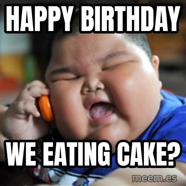 fat chinese kid meme: Happy Birthday / We eating cake?