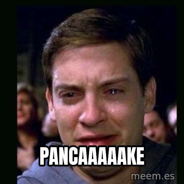 crying peter parker meme: pancaaaaake