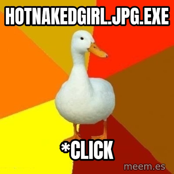 Technologically Impaired Duck meme: hotnakedgirl.jpg.exe / *click