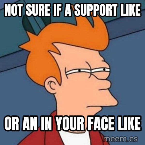 Not sure if troll meme: not sure if a support like / or an in your face like