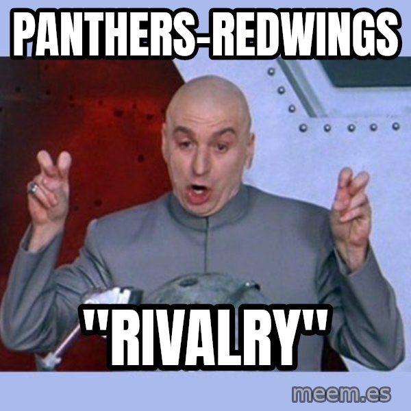 Dr Evil meme meme: Panthers-Redwings / "Rivalry"