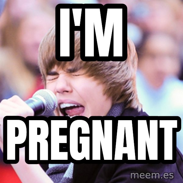 Justin Bieber meme: I'm / Pregnant