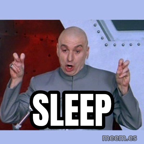 Dr Evil meme meme: Sleep