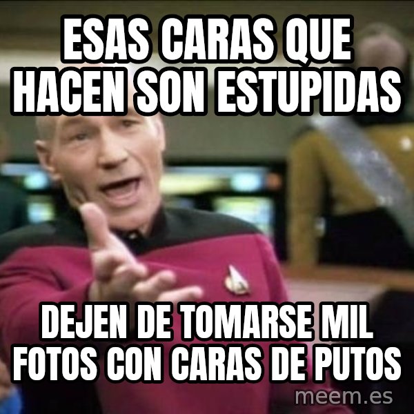 Why the fuck meme: esas caras que hacen son estupidas / dejen de tomarse mil fotos con caras de putos