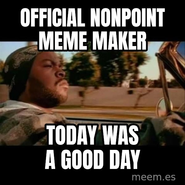 Ice Cube- Today was a Good day meme: official nonpoint meme maker / today was a good day