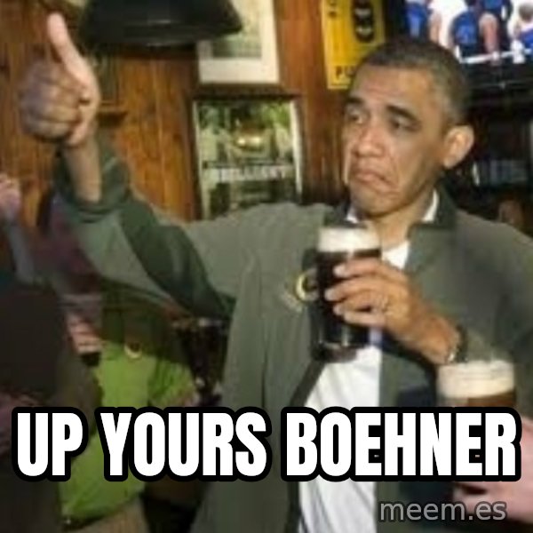 obama beer meme: up yours boehner