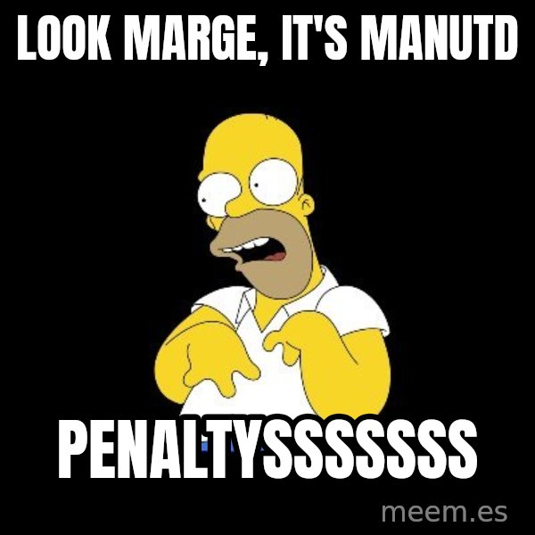 look-marge meme: Look Marge, it's ManUtd / Penaltysssssss