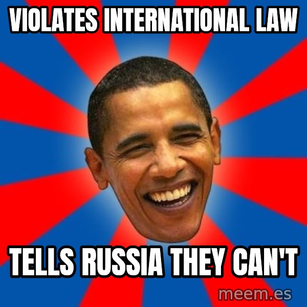 Obama meme: violates international law / tells russia they can't