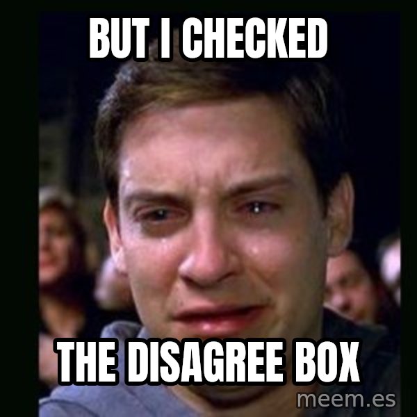 crying peter parker meme: but i checked / the disagree box