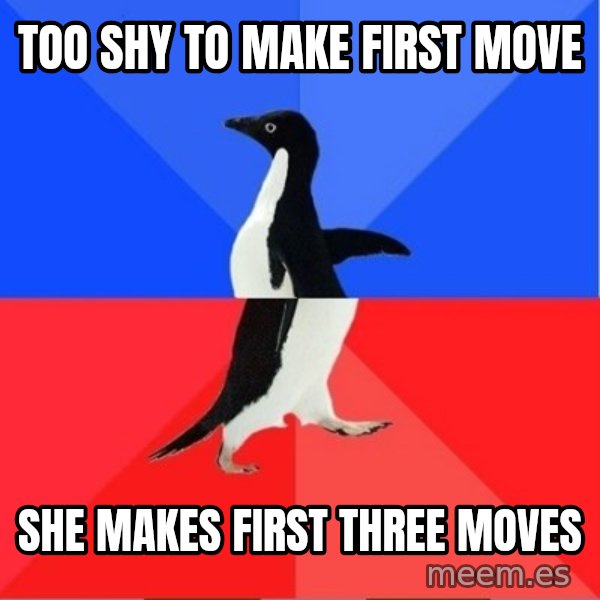 Socially Awkward to Awesome Penguin meme: too shy to make first move / she makes first three moves