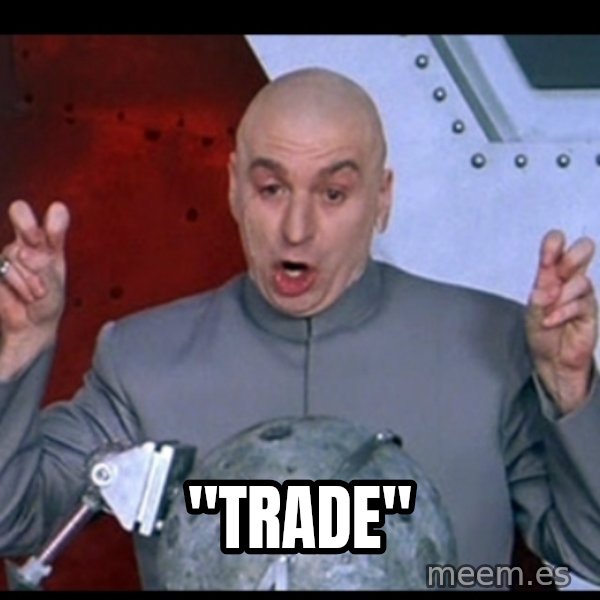 Dr. Evil Air Quotes meme: "Trade"