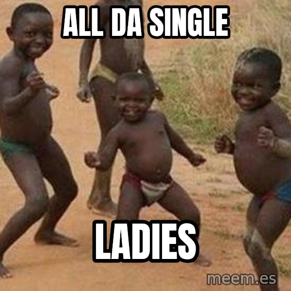african children dancing meme: all da single / ladies