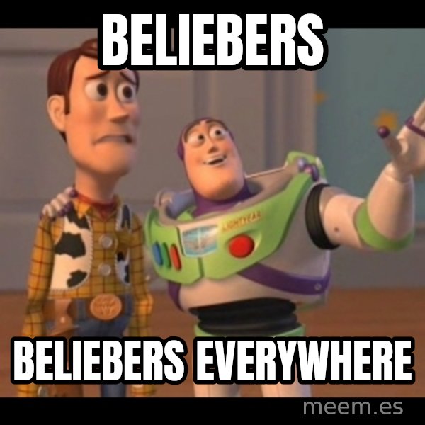 X, X Everywhere  meme: beliebers / beliebers everywhere