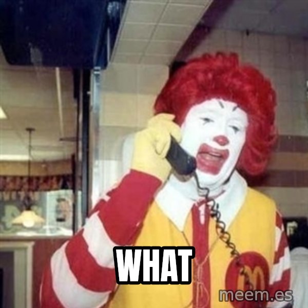 Ronald Mcdonald Call meme: What