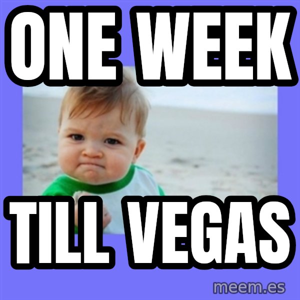 Success Kid meme: One week / Till Vegas