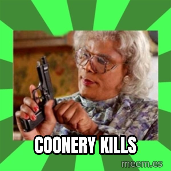 Madea meme: coonery kills