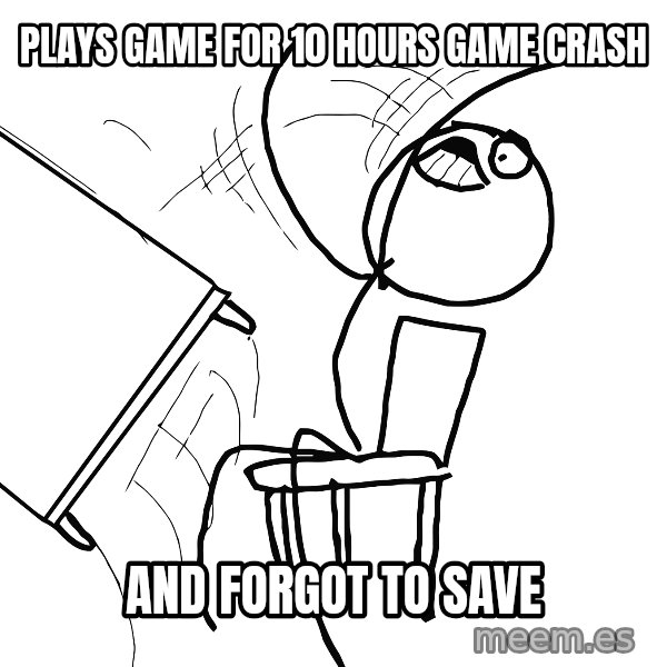 Desk Flip Rage Guy meme: plays game for 10 hours game crash / and forgot to save