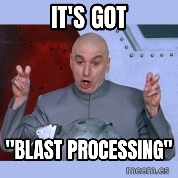 Dr Evil meme meme: it's got / "blast processing"