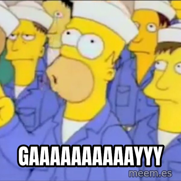 Homero Simpson Atomico meme: gaaaaaaaaaayyy