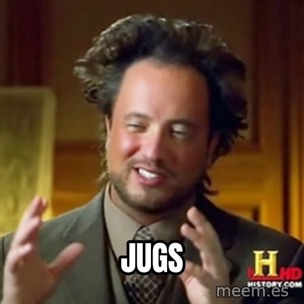 ancient alien guy meme: JUGS