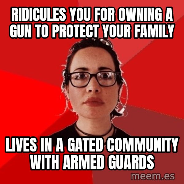 Liberal Douche Garofalo meme: ridicules you for owning a gun to protect your family / lives in a gated community with armed guards