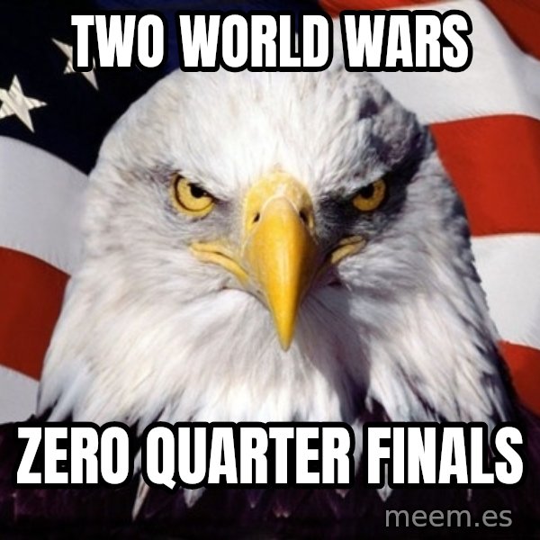 American Pride Eagle meme: two world wars / zero quarter finals