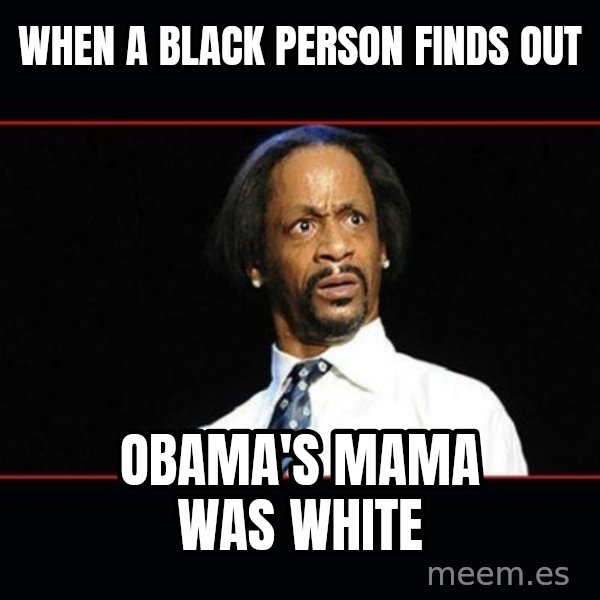 katt williams shocked meme: when a black person finds out / obama's mama was white