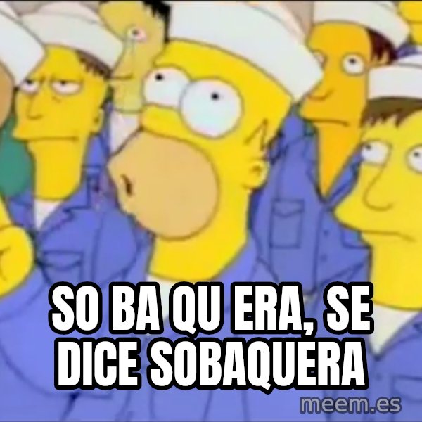 Homero Simpson Atomico meme: So ba qu era, se dice sobaquera