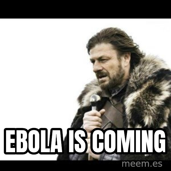 Winter is Coming meme: Ebola is coming