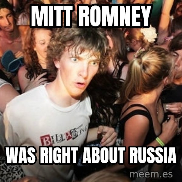 Sudden Realization Ralph meme: mitt romney / was right about russia