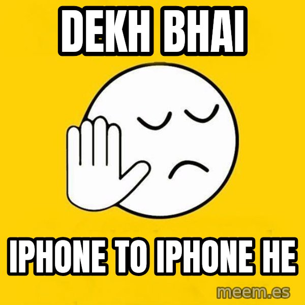 Jo baka gujarati meme: dekh bhai / iphone to iphone he