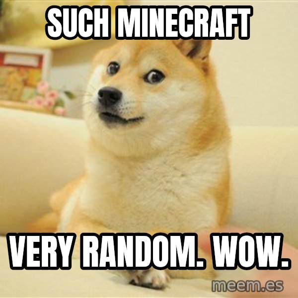 so doge meme: Such minecraft / Very random. wow.