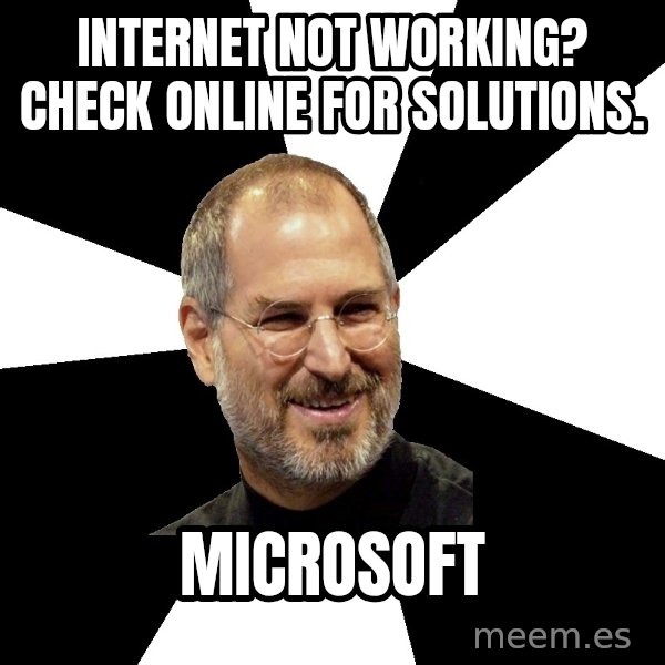 Steve Jobs Says meme: Internet not working? check online for solutions. / microsoft