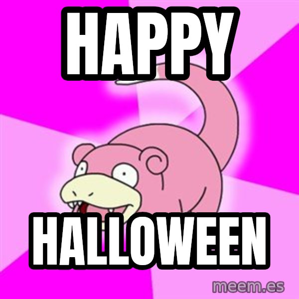 Slowpoke meme: happy / halloween