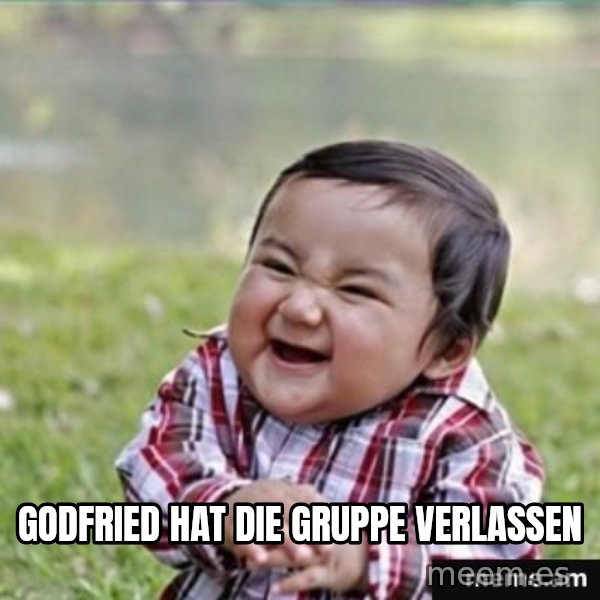 evil plan kid meme: Godfried hat die Gruppe verlassen