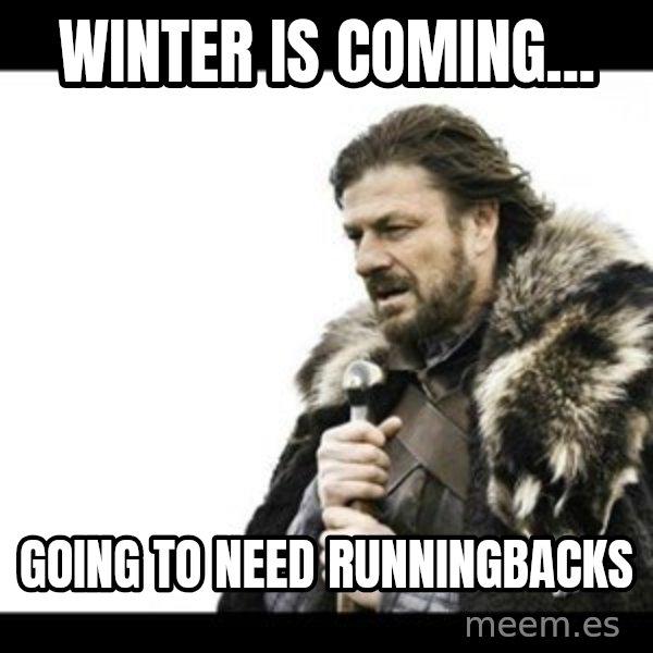 Winter is Coming meme: winter is coming... / going to need runningbacks