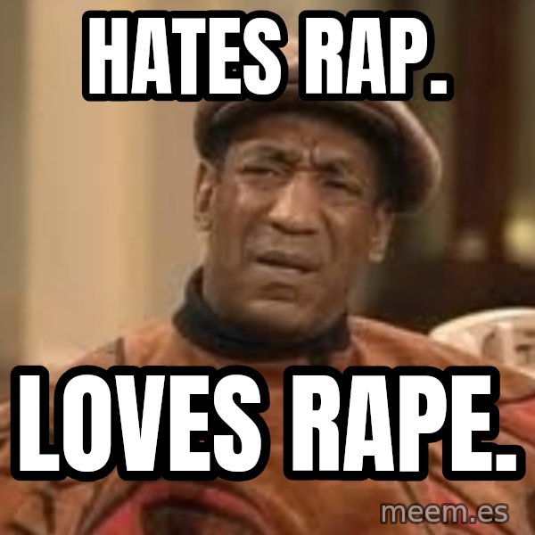 Confused Bill Cosby  meme: Hates Rap. / Loves Rape.