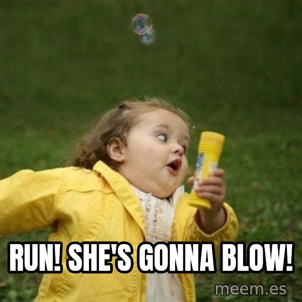 Little girl running away meme: RUN! She's gonna blow!