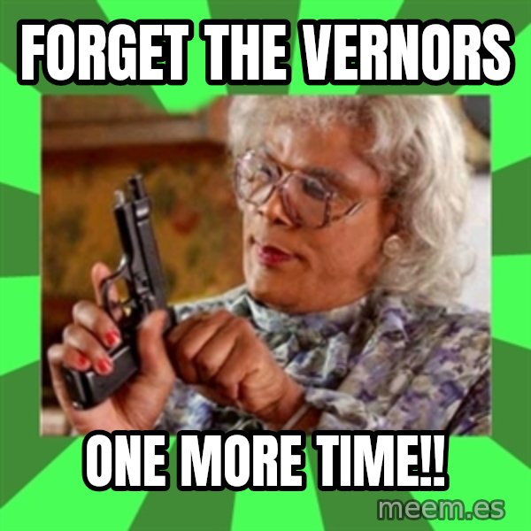 Madea meme: Forget the Vernors / ONE MORE TIME!!